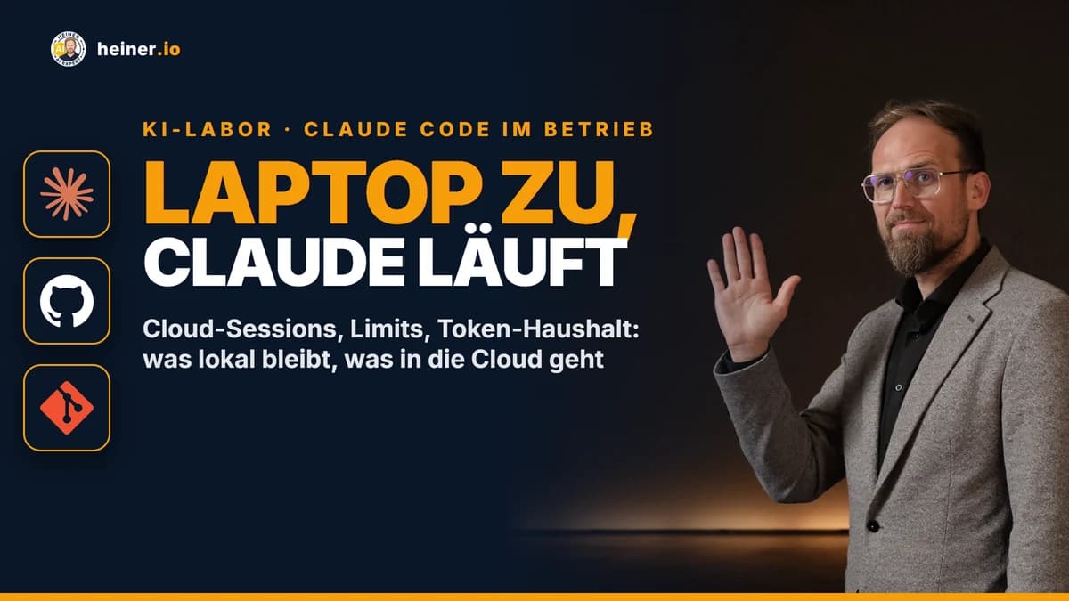 André Heiner erklärt Claude Code Cloud-Sessions: lokal oder Cloud, Branch und Pull Request, Teleport, Limits und Token sparen (heiner.io KI-Labor)